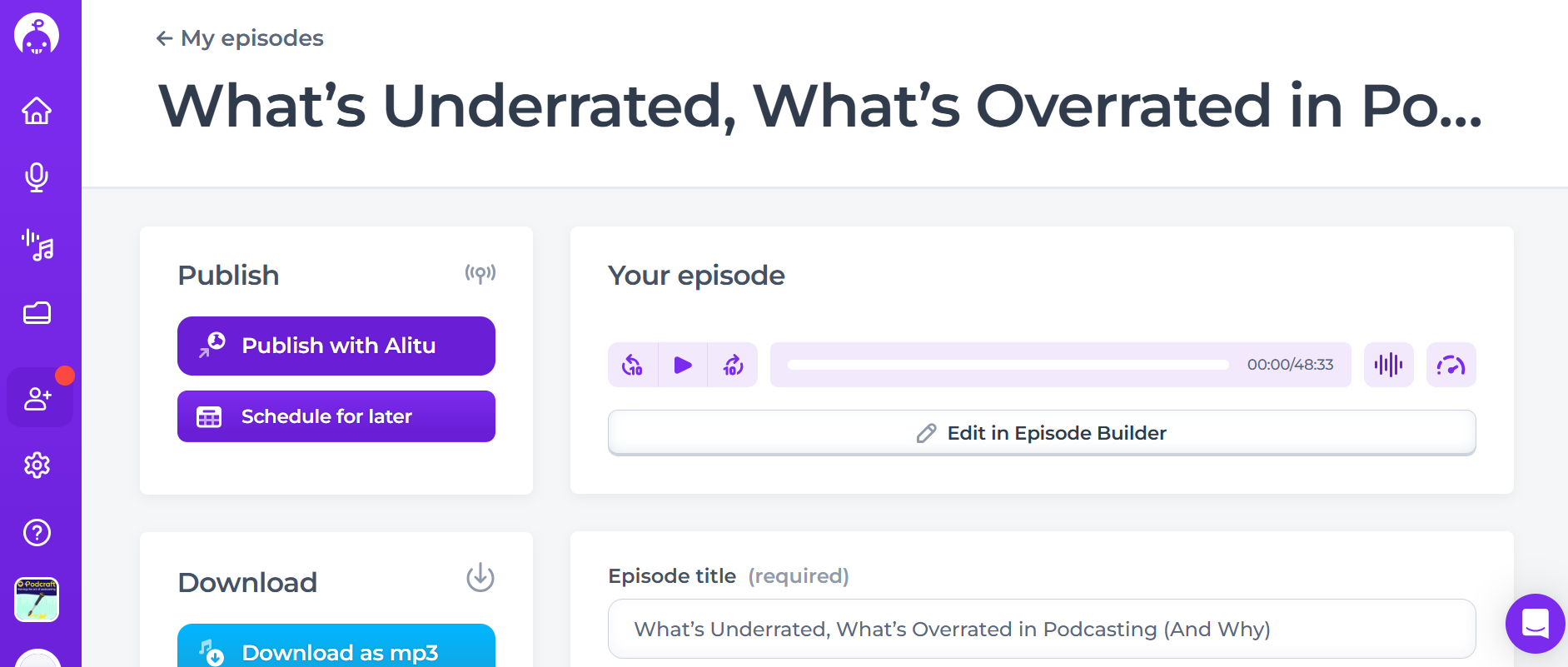 Hitting publish in Alitu automatically pushes the episode out to Apple Podcasts, Spotify, and so many more.